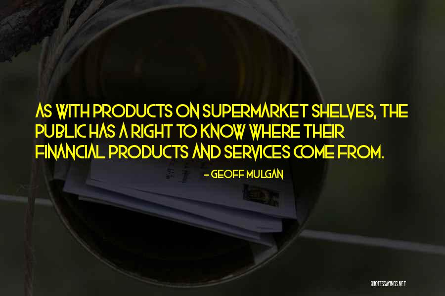 Mulgan Geoff Quotes By Geoff Mulgan Mulgan Geoff Quotes By Geoff Mulgan
