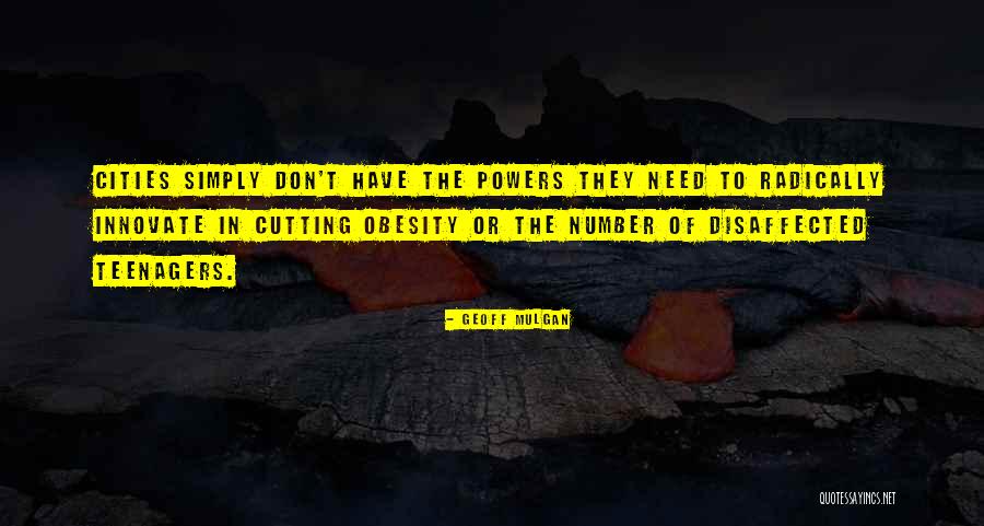 Mulgan Geoff Quotes By Geoff Mulgan Mulgan Geoff Quotes By Geoff Mulgan
