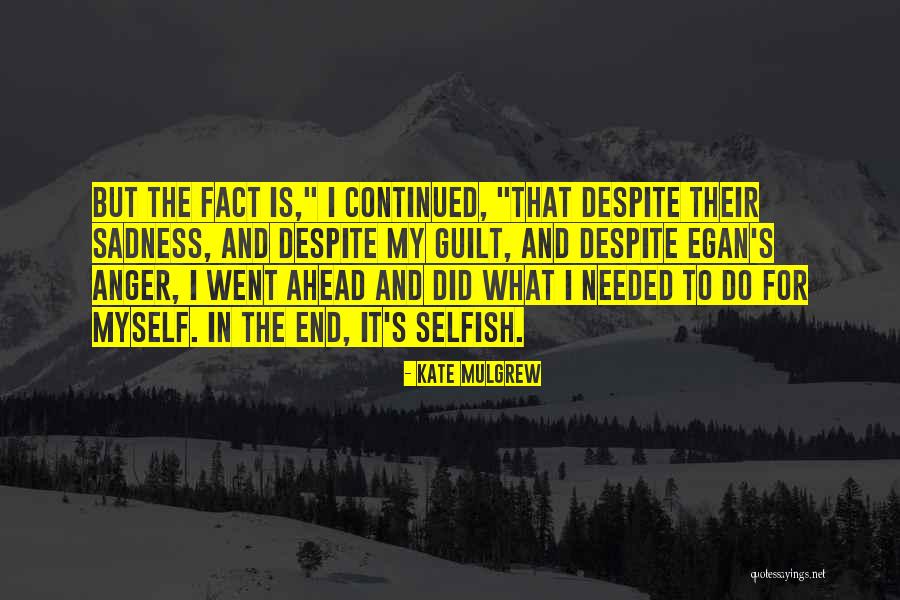 Mulgrew Kate Quotes By Kate Mulgrew Mulgrew Kate Quotes By Kate Mulgrew
