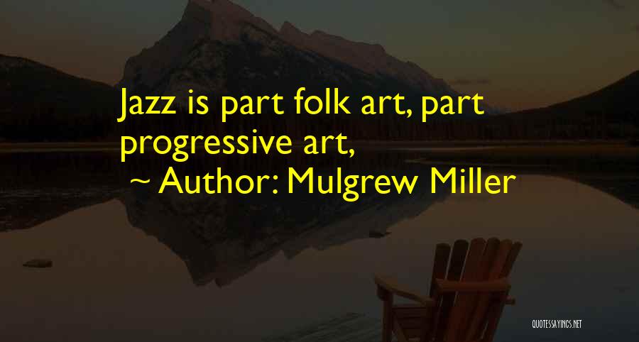 Mulgrew Miller Quotes 427131
