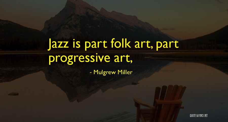 Mulgrew Miller Quotes 427131