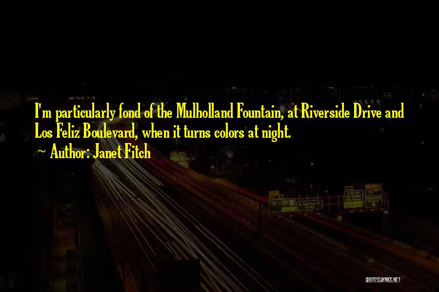 Mulholland Drive Quotes By Janet Fitch