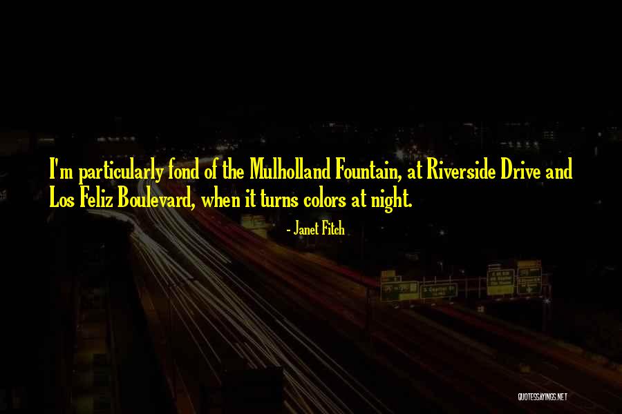 Mulholland Drive Quotes By Janet Fitch