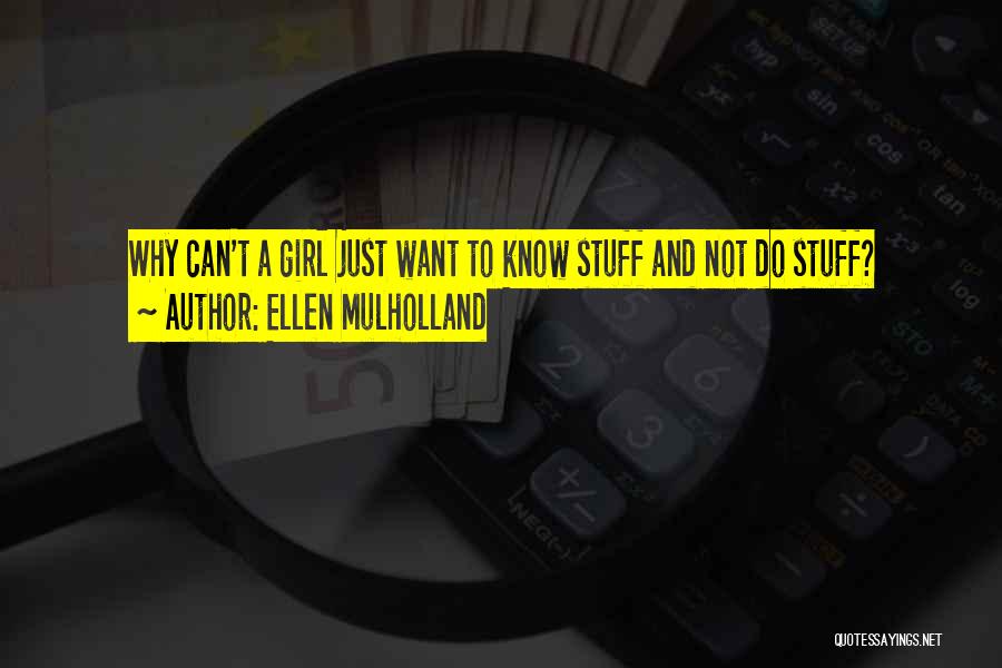 Mulholland Quotes By Ellen Mulholland
