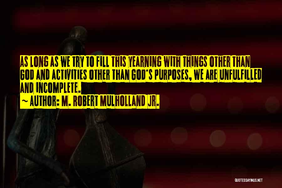 Mulholland Quotes By M. Robert Mulholland Jr.