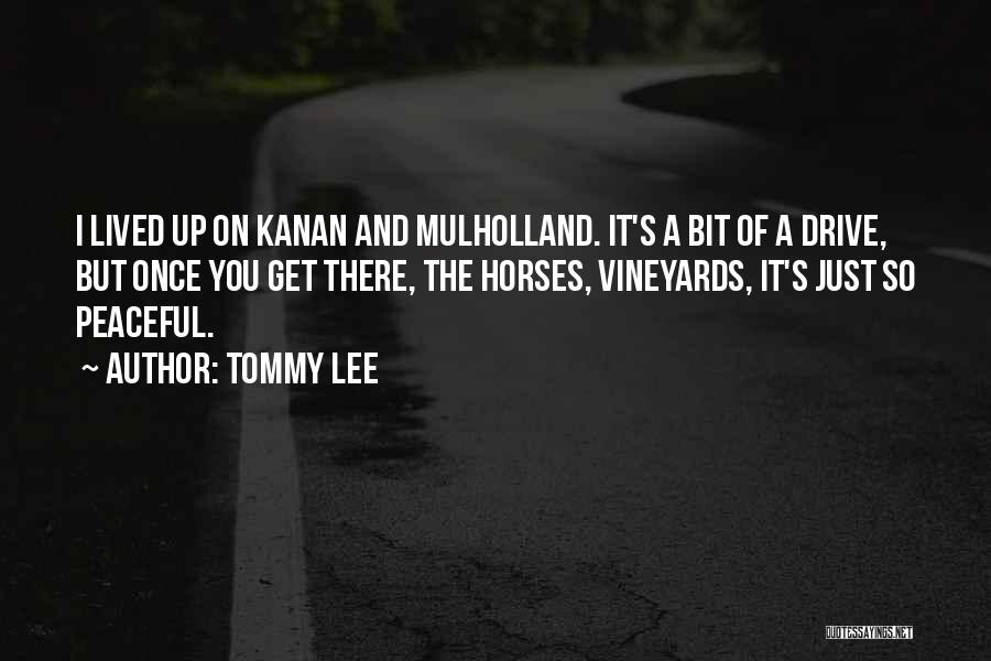 Mulholland Quotes By Tommy Lee