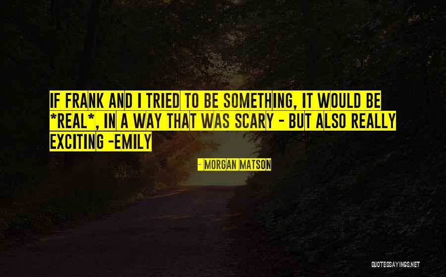 Muling Quinn Quotes By Morgan Matson Muling Quinn Quotes By Morgan Matson