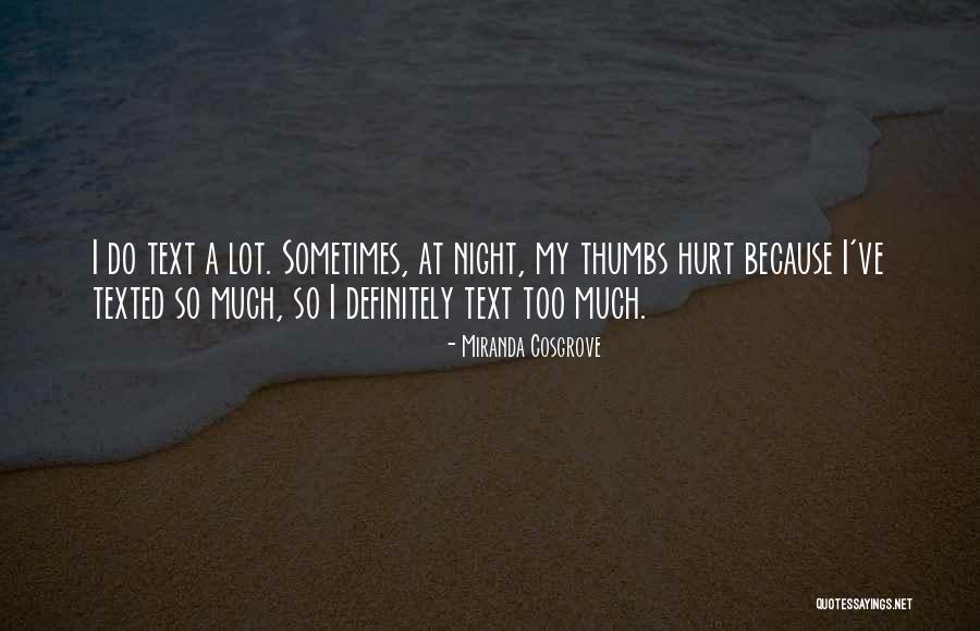 Mulini Reali Quotes By Miranda Cosgrove Mulini Reali Quotes By Miranda Cosgrove