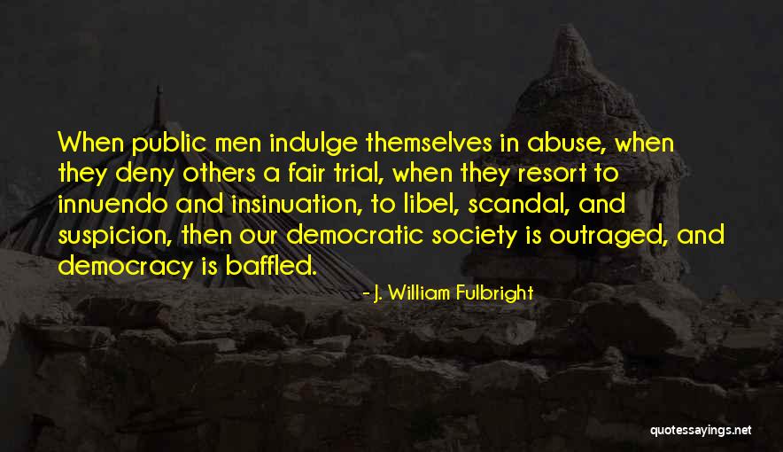Mullany Quotes By J. William Fulbright Mullany Quotes By J. William Fulbright