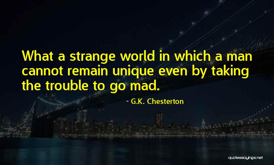 Mullenix Racing Quotes By G.K. Chesterton Mullenix Racing Quotes By G.K. Chesterton
