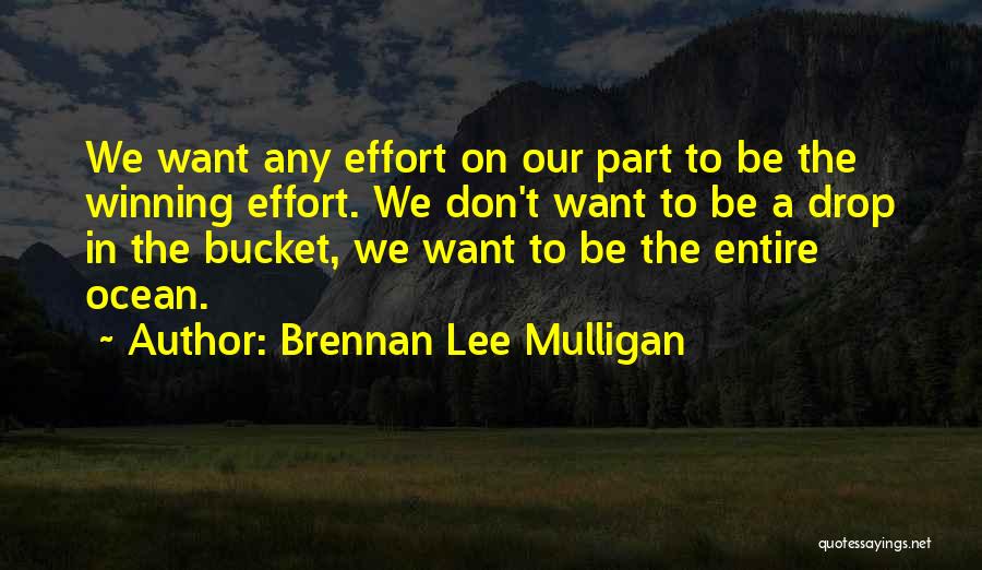 Mulligan Quotes By Brennan Lee Mulligan