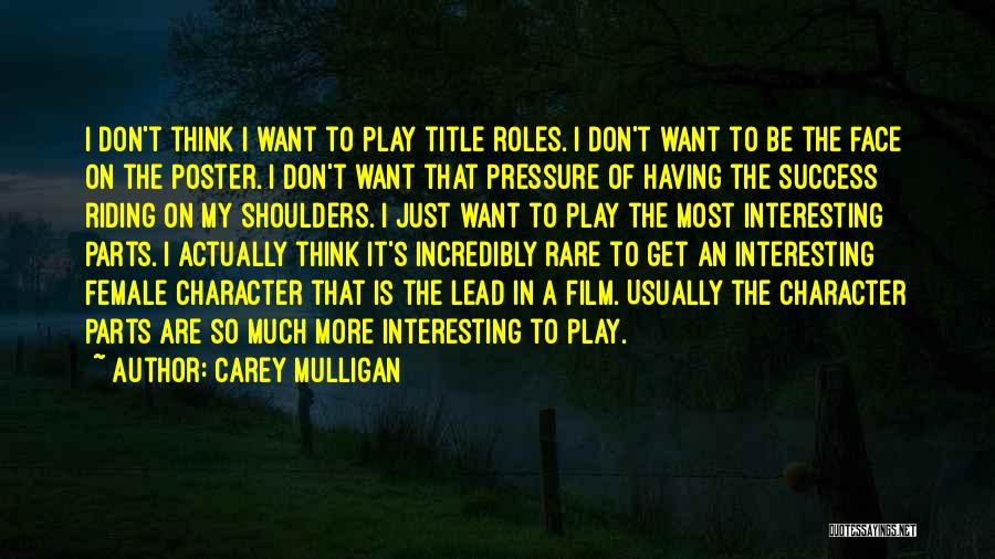 Mulligan Quotes By Carey Mulligan