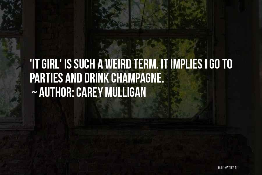 Mulligan Quotes By Carey Mulligan