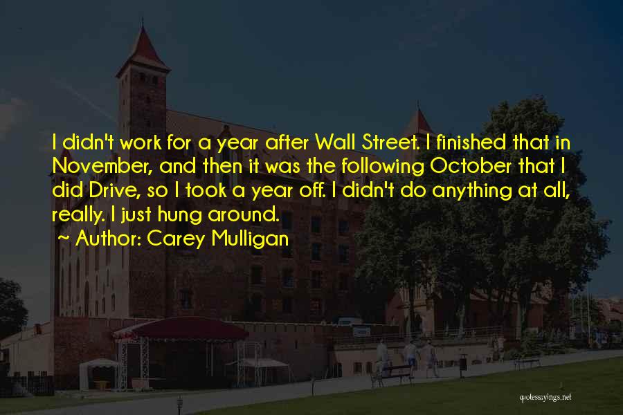 Mulligan Quotes By Carey Mulligan