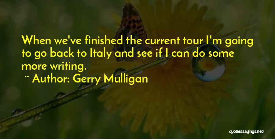 Mulligan Quotes By Gerry Mulligan