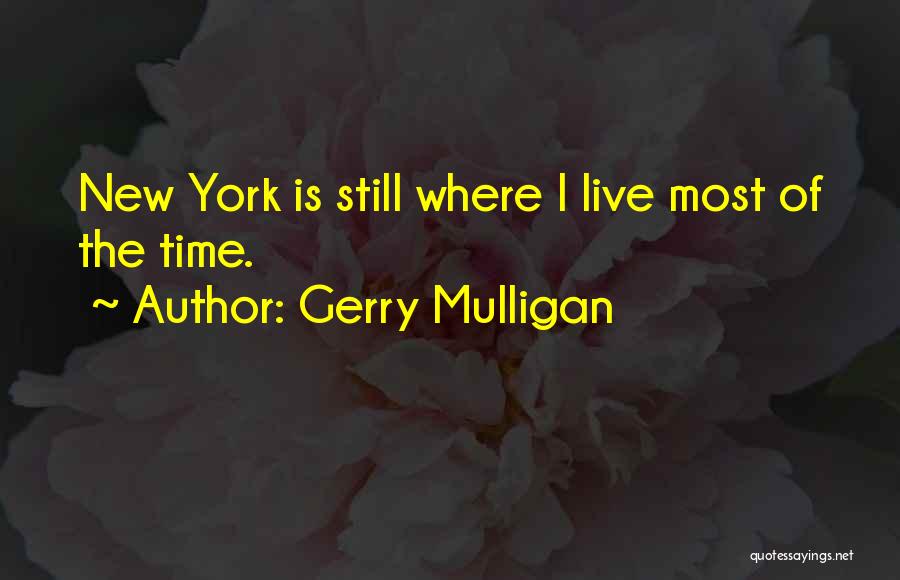 Mulligan Quotes By Gerry Mulligan