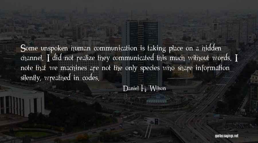 Mullikin Agency Quotes By Daniel H. Wilson Mullikin Agency Quotes By Daniel H. Wilson