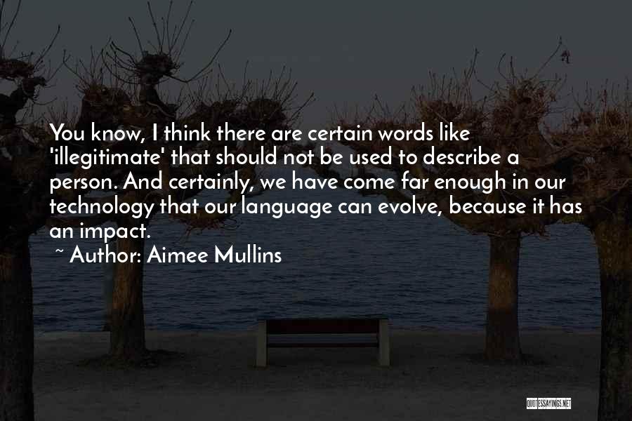 Mullins Quotes By Aimee Mullins