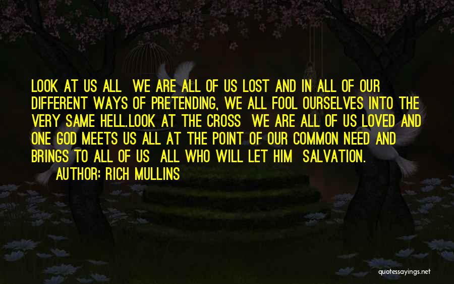 Mullins Quotes By Rich Mullins