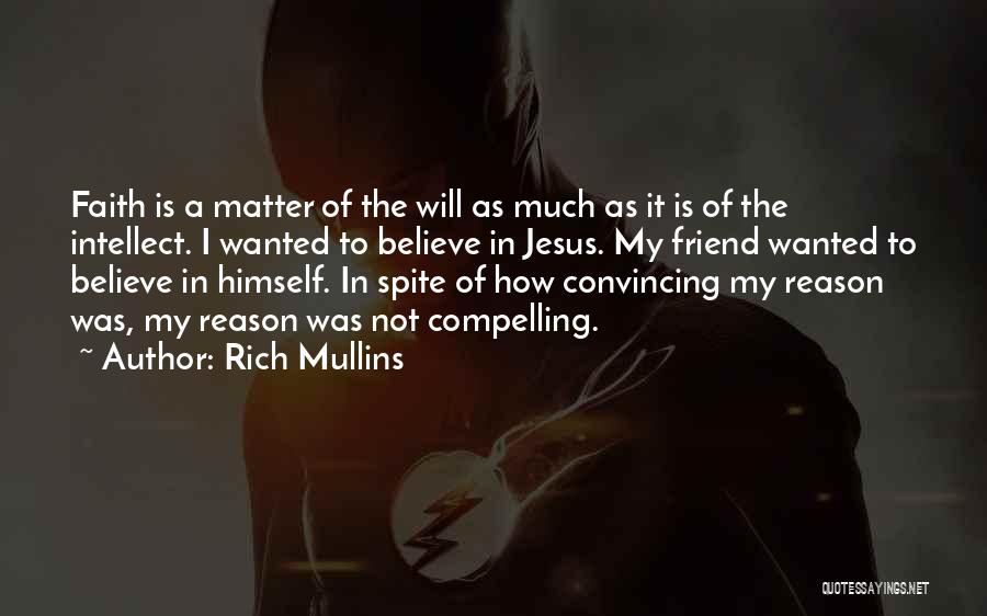 Mullins Quotes By Rich Mullins