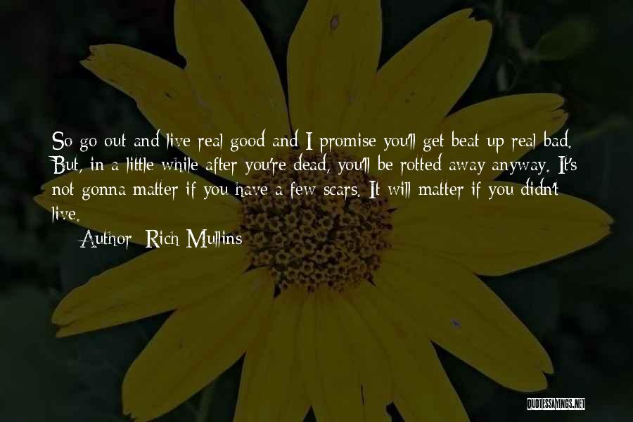 Mullins Quotes By Rich Mullins