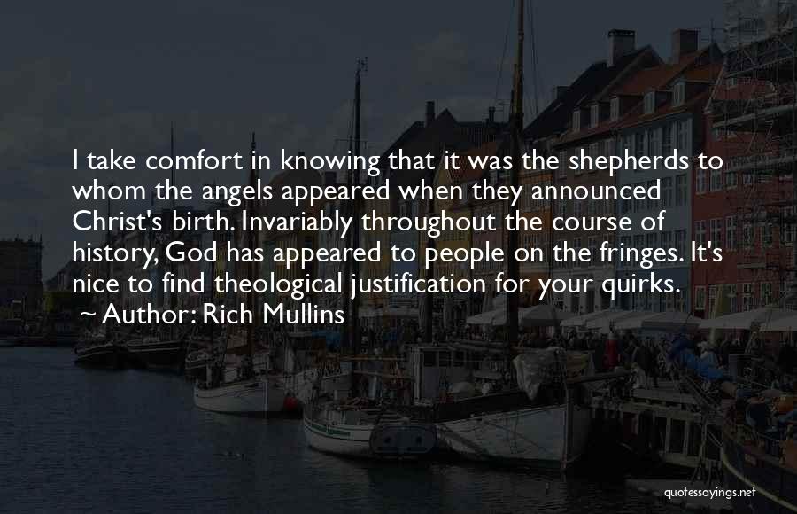 Mullins Quotes By Rich Mullins