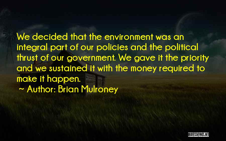 Mulroney Quotes By Brian Mulroney