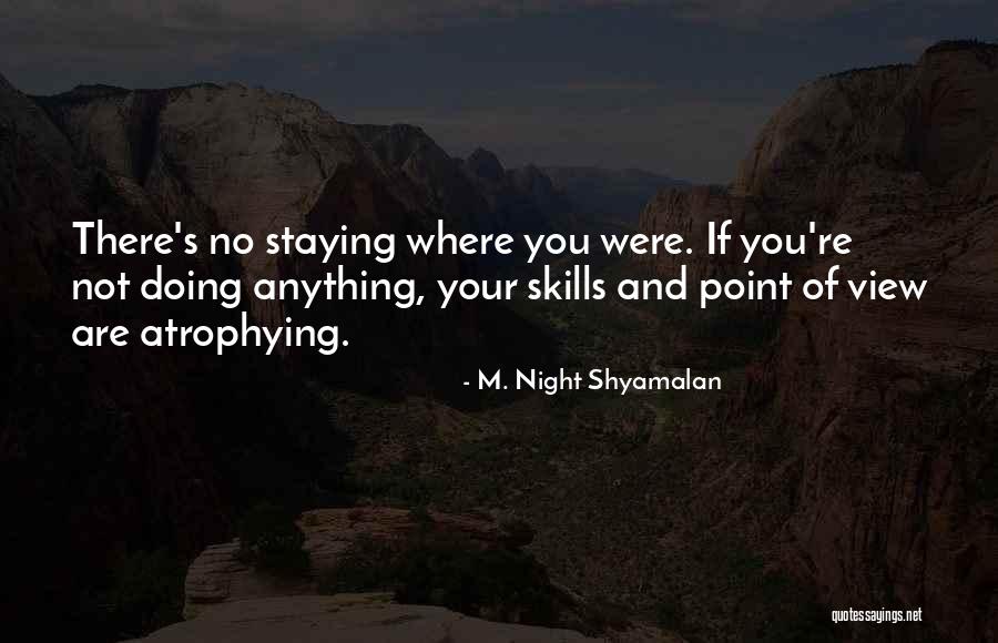 Mulroy Real Estate Quotes By M. Night Shyamalan Mulroy Real Estate Quotes By M. Night Shyamalan