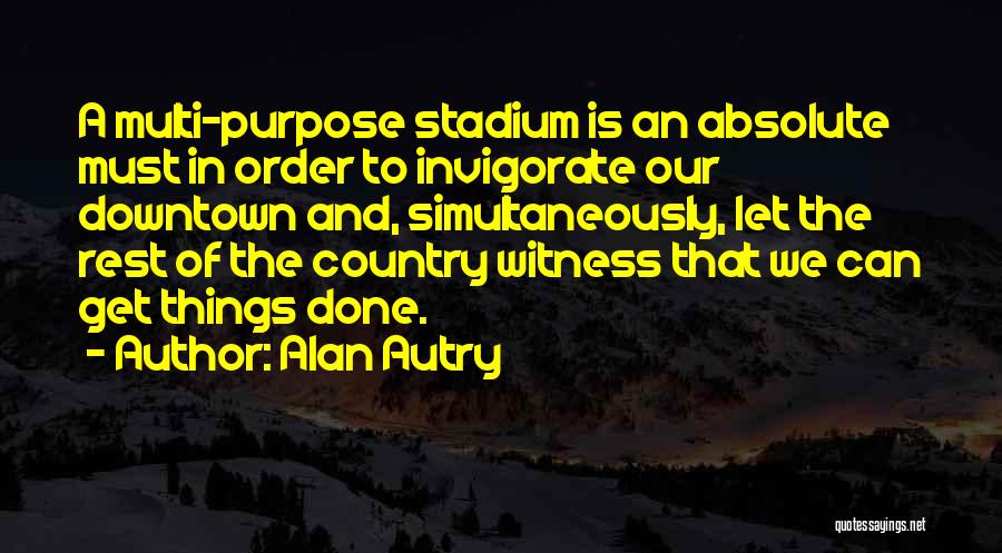 Multi Purpose Quotes By Alan Autry