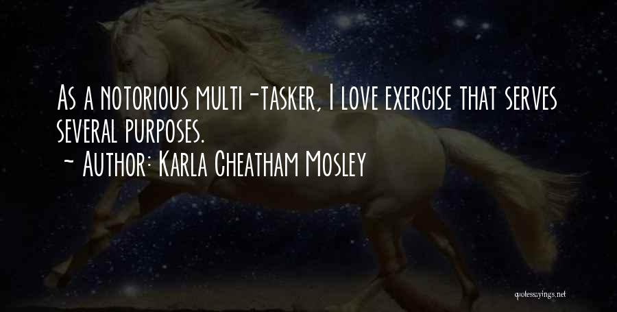 Multi Purpose Quotes By Karla Cheatham Mosley