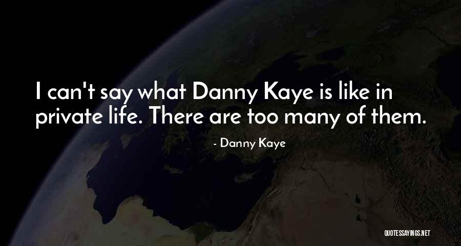 Multi Talented Person Quotes By Danny Kaye Multi Talented Person Quotes By Danny Kaye