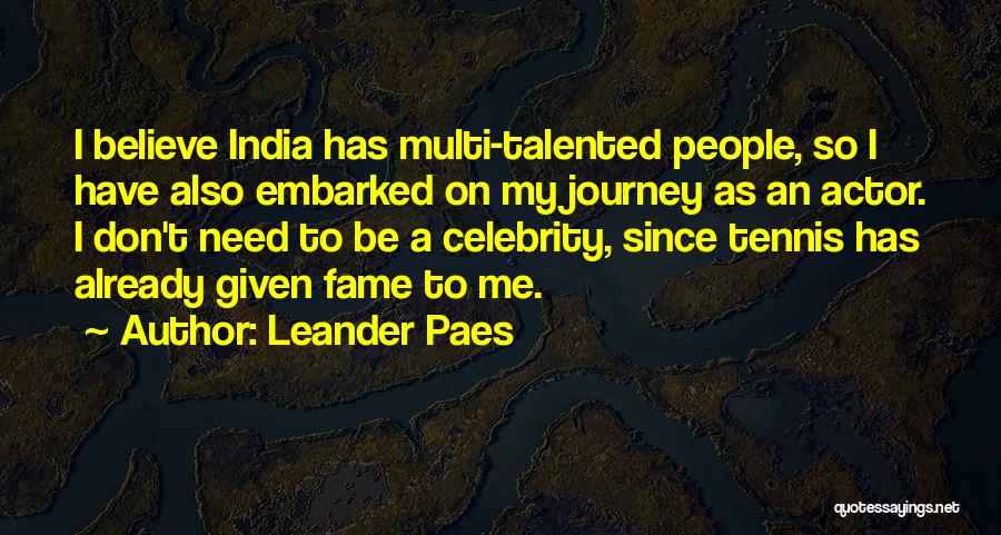 Multi Talented Quotes By Leander Paes