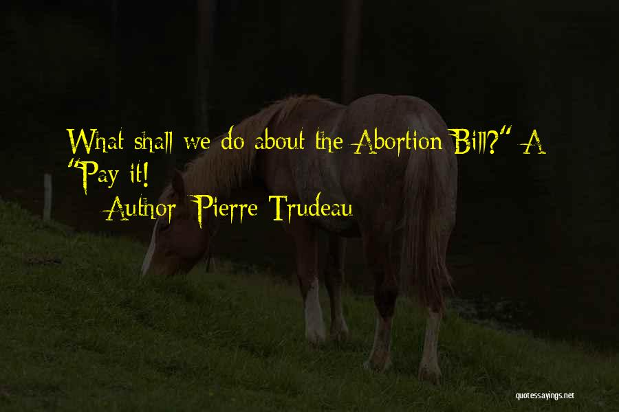 Multicolumn Projects Quotes By Pierre Trudeau