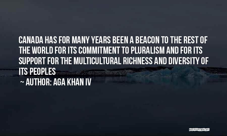 Multicultural Diversity Quotes By Aga Khan IV