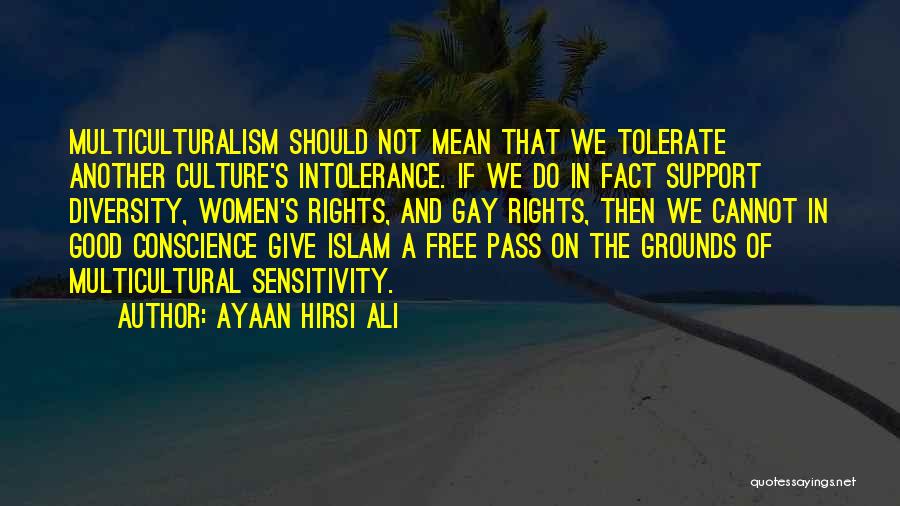 Multicultural Diversity Quotes By Ayaan Hirsi Ali