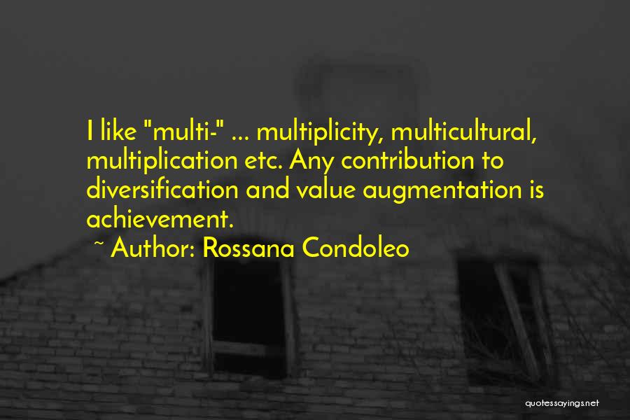 Multicultural Diversity Quotes By Rossana Condoleo