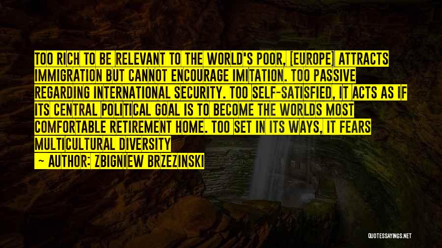 Multicultural Diversity Quotes By Zbigniew Brzezinski