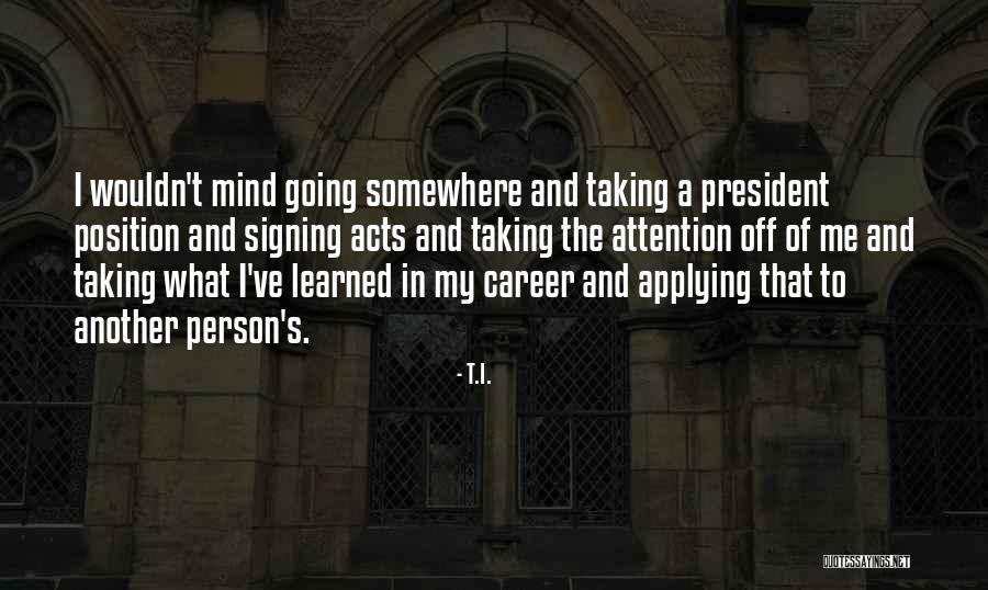 Multiforme Significado Quotes By T.I. Multiforme Significado Quotes By T.I.