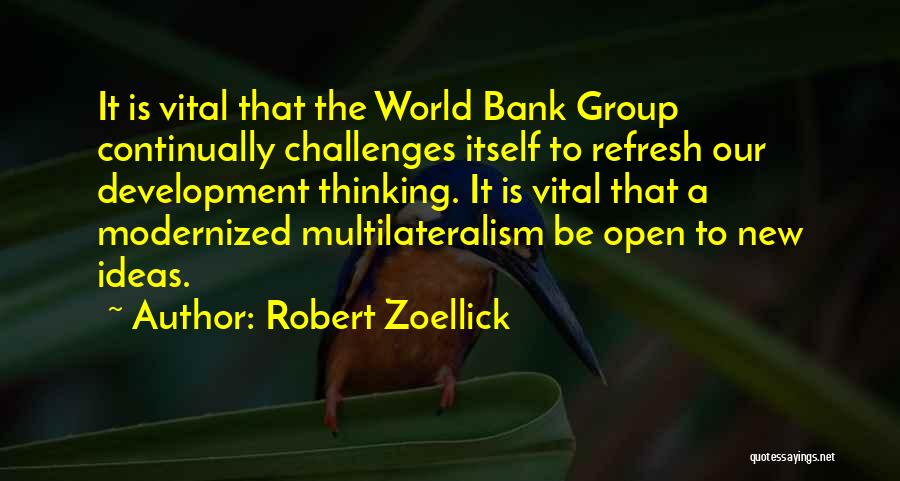 Multilateralism Quotes By Robert Zoellick