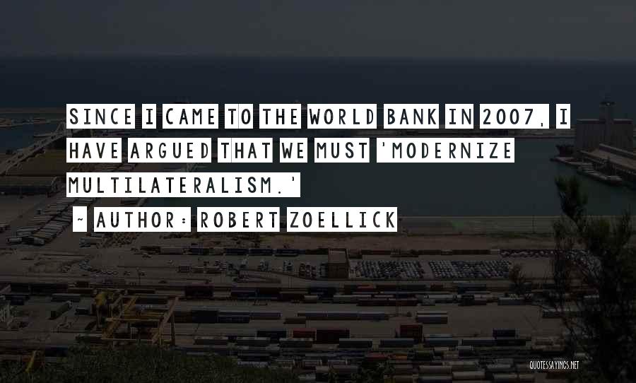 Multilateralism Quotes By Robert Zoellick