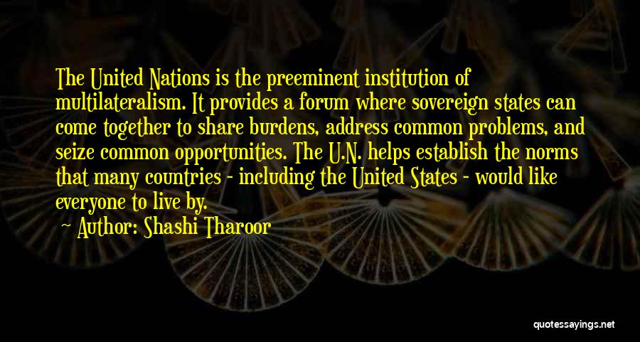 Multilateralism Quotes By Shashi Tharoor