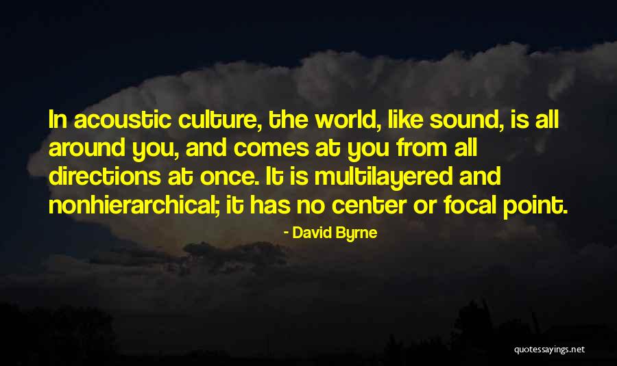 Multilayered Quotes By David Byrne Multilayered Quotes By David Byrne