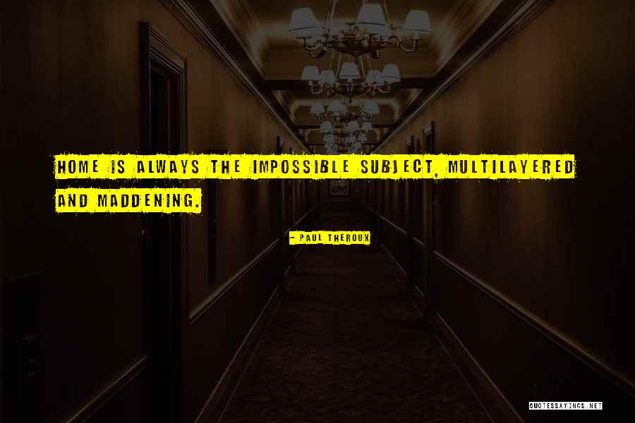 Multilayered Quotes By Paul Theroux Multilayered Quotes By Paul Theroux