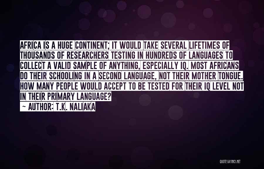 Multilingual Education Quotes By T.K. Naliaka