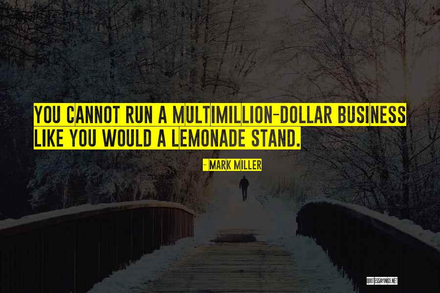 Multimillion Dollar Quotes By Mark Miller Multimillion Dollar Quotes By Mark Miller