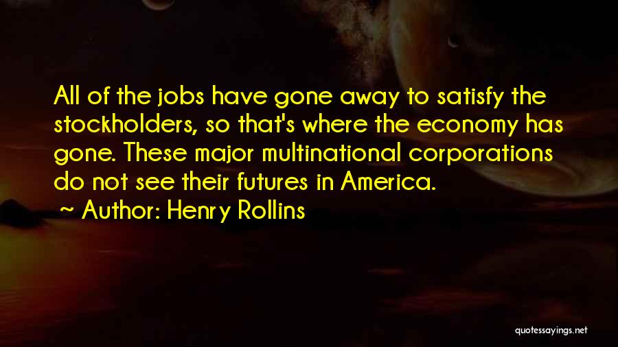 Multinational Quotes By Henry Rollins