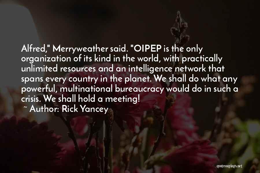 Multinational Quotes By Rick Yancey