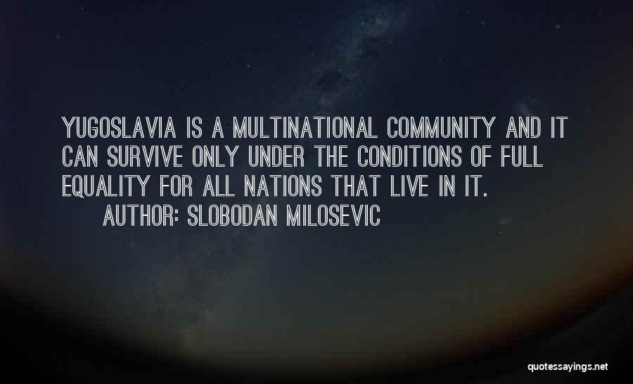 Multinational Quotes By Slobodan Milosevic