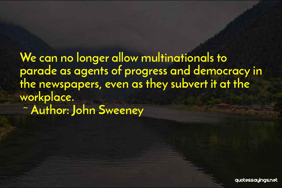 Multinationals Quotes By John Sweeney