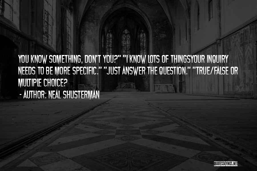 Multiple Choice Quotes By Neal Shusterman